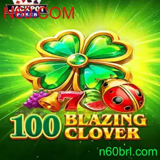 Explorando o Mundo Envolvente de 100BlazingClover com N60.COM
