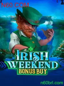 Explorando o Fascinante Mundo de IrishWeekendBonusBuy em N60.COM