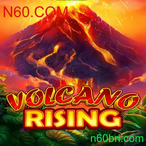 VolcanoRising: A Aventura Explosiva do N60.COM